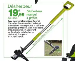 Provence Outillage Désherbeur manuel 3 griffes offre