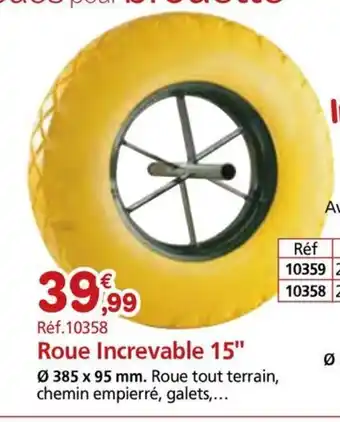 Provence Outillage Roue increvable 15" offre