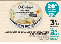 Super U Camembert de normandie aop au lait cru u de nos regions offre