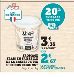 Super U Fromage frais en faisselle de la bresse 7% mg u de nos regions offre