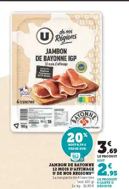 Super U Jambon de bayonne 12 mois d'affinage u de nos regions offre