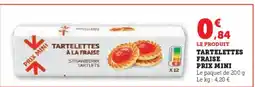 Super U Tartelettes fraise prix mini offre
