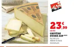 Super U Gruyère suisse aop offre