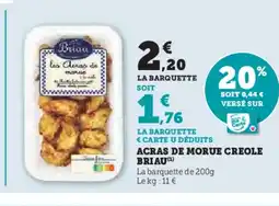 Super U Acras de morue creole briau offre