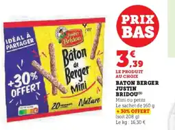 Super U JUSTIN BRIDOU Baton berger offre