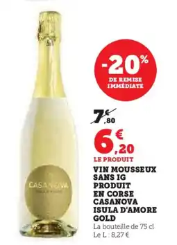 Super U Vin mousseux sans ig produit en corse casanova isula d'amore gold offre