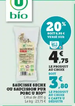 Super U Saucisse seche ou saucisson pur porc u bio offre