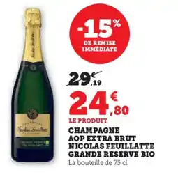 Super U Champagne aop extra brut nicolas feuillatte grande reserve bio offre