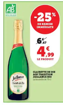 Super U Clairette de die aop tradition jaillance bio offre