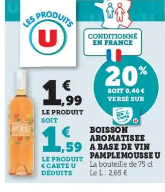 Super U Boisson aromatisee a base de vin pamplemousse u offre