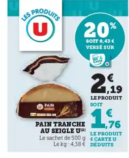 Super U Pain tranche au seigle u offre
