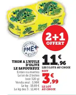 Super U LE SAVOUREUX Thon a l'huile d'olive offre