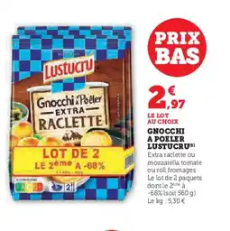 Super U LUSTUCRU Gnocchi a poeler offre