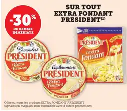 Super U PRESIDENT Sur tout extra fondant offre