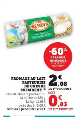 Super U PRESIDENT Fromage au lait pasteurise de chevre offre