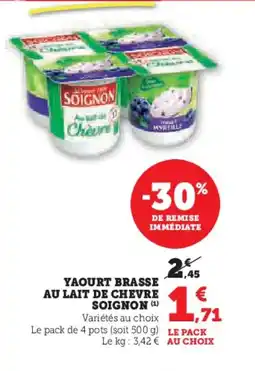Super U SOIGNON Yaourt brasse au lait de chevre offre