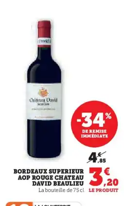 Super U Bordeaux superieur aop rouge chateau david beaulieu offre