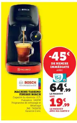 Super U BOSCH Machine tassimo finesse offre