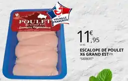 E.Leclerc ESCALOPE DE POULET X6 GRAND EST offre
