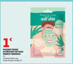 Auchan MASQUE VISAGE HYDRATANT EN TISSU FRENCH TENDANCE offre