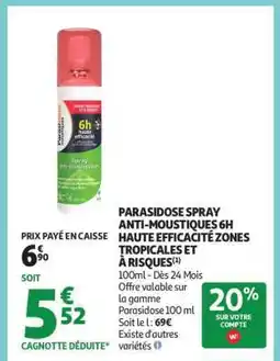 Auchan PARASIDOSE SPRAY ANTI-MOUSTIQUES 6H HAUTE EFFICACITÉ ZONES TROPICALES ET À RISQUES offre