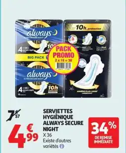 Auchan Serviettes Hygiènique Always Secure Night offre