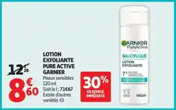 Auchan LOTION EXFOLIANTE PURE ACTIVE GARNIER offre