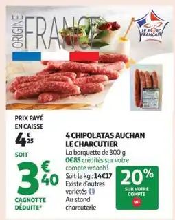 Auchan 4 Chipolatas Auchan Le Charcutier offre