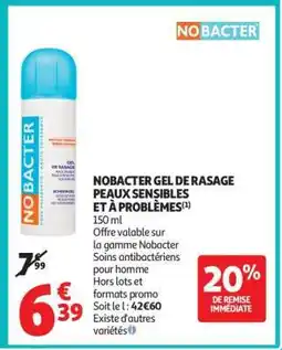 Auchan NOBACTER GEL DE RASAGE PEAUX SENSIBLES ET À PROBLÈMES offre