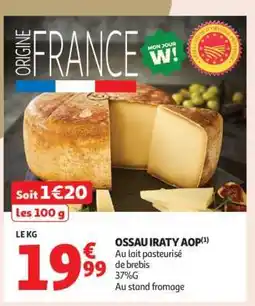 Auchan Ossau Iraty Aop offre