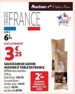 Auchan Saucisson De Savoie Auchan À Table En France offre