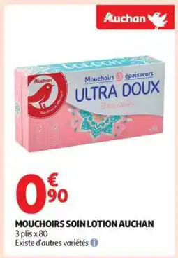 Auchan Mouchoirs Soin Lotion Auchan offre
