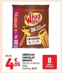 Auchan Crêpes Au Chocolat Whaou! offre