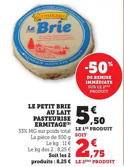 Maximarché Le petit brie au lait pasteurise ermitage offre