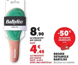 Maximarché Brosse detangle babyliss offre
