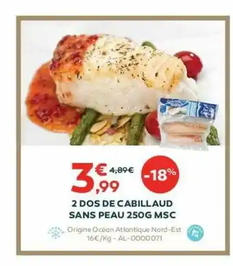 Cabesto 2 Dos De Cabillaud Sans Peau 250g Msc offre