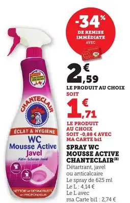 Maximarché Spray wc mousse active chanteclair offre