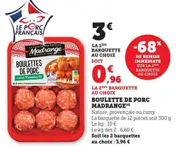 Maximarché Boulette de porc madrange offre