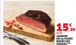 Maximarché Jambon de la forêt noire igp chazal offre