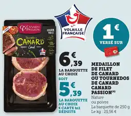 Maximarché Medaillon de filet de canard ou tournedos de canard canard passion offre