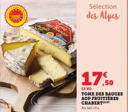 Maximarché Tome des bauges aop fruitières chabert offre