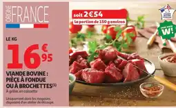 Auchan Supermarché Viande bovine: pièce à fondue ou à brochettes offre