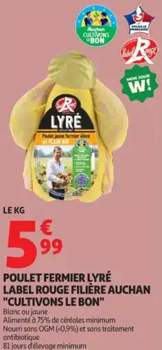 Auchan Supermarché Poulet fermier lyré label rouge filière auchan cultivons le bon offre