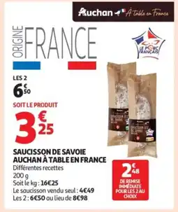 Auchan Supermarché Saucisson de savoie auchan à table en france offre