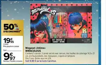 Carrefour Megaset «intime» Miraculous offre