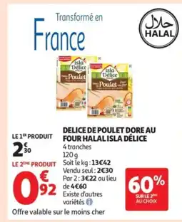 Auchan Supermarché Delice de poulet dore au four halal isla délice offre