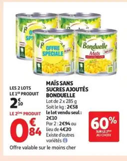 Auchan Supermarché BONDUELLE Maïs sans sucres ajoutés offre