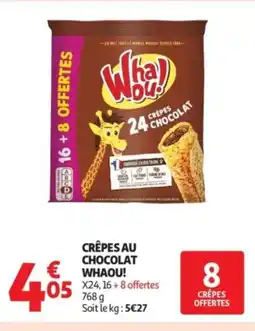 Auchan Supermarché WHAOU Crêpes au chocolat offre