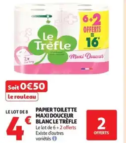 Auchan Supermarché LE TREFLE Papier toilette maxi douceur blanc offre