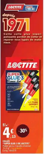 E.Leclerc SUPER GLUE-3 DE LOCTITE Colles offre
